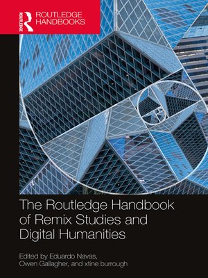 cover image of The Routledge Handbook of Remix Studies and Digital Humanities